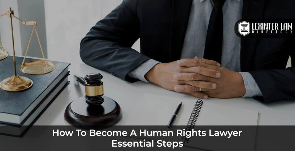 Steps Becoming Human Rights Lawyer